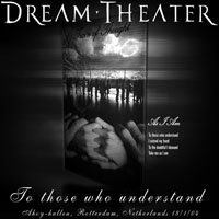 Dream Theater - 2004.01.18 - To Those Who Understand - Live in Londred, Hammersmith, Rotterdam (CD 3)