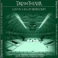 Dream Theater - 2004.02.06 - Lost In A Sea Of Mediocrity - Live at the Palamalagutti, Bologna, Italy (CD 1)