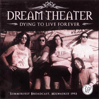 Dream Theater - The Broadcast Archives: Classic Live FM Broadcast Recordings (CD 5: Dying To Live Forever, Milwaukee 93 part I)