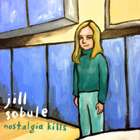 Jill Sobule - Nostalgia Kills