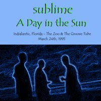 Sublime - A Day In The Sun