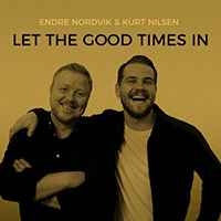 Kurt Nilsen - Let The Good Times In (Single)