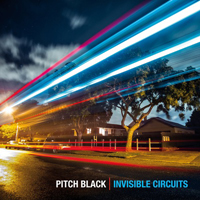 Pitch Black [nz] - Invisible Circuits