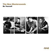 New Mastersounds - Be Yourself (Deluxe Edition)