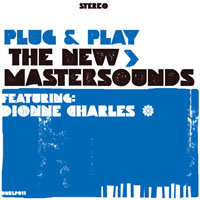 New Mastersounds - Plug & Play (Feat. Dionne Charles)