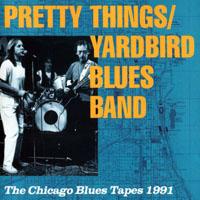 Pretty Things - The Pretty Things & Yardbirds Blues Band - e Chicago Blues Tapes