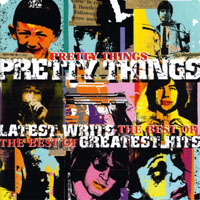 Pretty Things - Latest Writs The Best Of... Greatest Hits