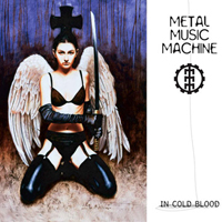 Metal Music Machine - In Cold Blood