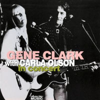 Gene Clark - In Concert (Deluxe Edition) [CD 2: Silhouetted in Light]