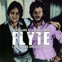 Gene Clark - Flyte: Live In Los Angeles, 1982 (CD 1)