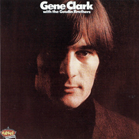Gene Clark - Gene Clark With The Gosdin Brothers (Remastered 1997)