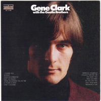 Gene Clark - Gene Clark With The Gosdin Brothers [Bonus Tracks]