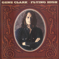 Gene Clark - Flying High (CD 1)