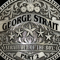 George Strait - Strait Out Of The Box, Part 2 (CD 3)