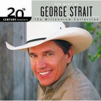 George Strait - 20th Century Masters - The Millennium Collection: The Best of George Strait