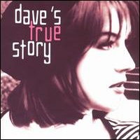 Dave's True Story - Dave's True Story
