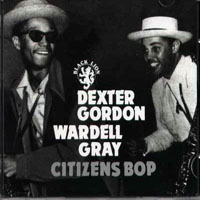 Dexter Gordon - Citizens Bop (split)