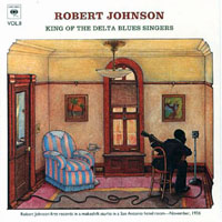 Robert Johnson - King Of The Delta Blues Singers (Remastered 2004)