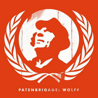 Patenbrigade: Wolff - Unreleased & Rarities (CD 1)