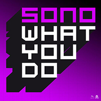 Sono - What You Do (Single)