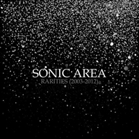Sonic Area - Rarities (2003-2012)