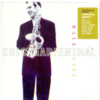 Eric Marienthal - Walk Tall: Tribute To Cannonball Adderley