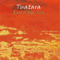 Tuatara - East Of The Sun
