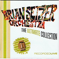 Brian Setzer Orchestra - The Ultimate Collection: Recorded Live (CD 1)