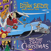 Brian Setzer Orchestra - Dig That Crazy Christmas!