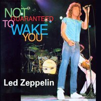 Led Zeppelin - 1980.06.21 - Not Guaranteed To Wake You - Ahoy Rotterdam Arena, Holland (CD 1)