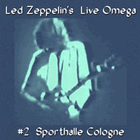 Led Zeppelin - 1980.06.18 - Live Omega Series - Sporthalle, Cologne,Germany (CD 1)