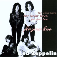 Led Zeppelin - 1969.01.10 - For Your Love - Fillmore West, San Francisco, USA (CD 1)