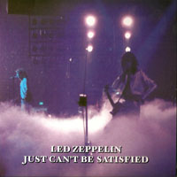 Led Zeppelin - 1977.06.27 - The Complete 1977 LA Forum Tapes: Just Can't Be Satisfied - The Forum, Inglewood, CA, USA (CD 16)