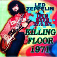 Led Zeppelin - 1971.09.06 - Killing Floor '71 - Boston Garden, Boston, MA, USA (CD 1)