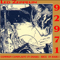 Led Zeppelin - 1971.09.29 - Common Complaint In Osaka: Rice In Hair! - Koseinenkin Kaikan, Osaka, Japan (CD 1)
