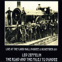 Led Zeppelin - 1971.11.13 - The Road And The Miles To Dundee - Caird Hall, Dundee, Scotland (CD 1)