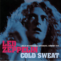 Led Zeppelin - 1973.03.24 - Cold Sweat - Ortenauhalle, Offenburg, Germany (CD 1)