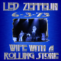 Led Zeppelin - 1973.06.03 - Wipe With A Rolling Stone - The Forum, Los Angeles, California, USA (CD 1)