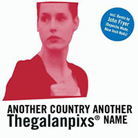 Galan Pixs - Another Country/Another Name (Maxi Single)