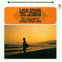 Tom Jobim - Love, Strings and Jobim