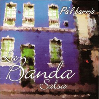 La Banda Salsa - Pa'l Barrio