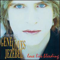 Gene Loves Jezebel - Love Lies Bleeding