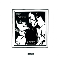 Mad Season - Above (2013 Remastered, Deluxe Edition) [Cd 2: Live At The Moore]
