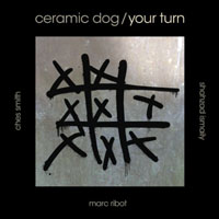 Marc Ribot - Marc Ribot's Ceramic Dog - Your Turn