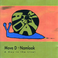 Move D - Move D & Namlook II - A Day In The Live! (split)