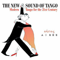 Otros Aires - The New Sound Of Tango