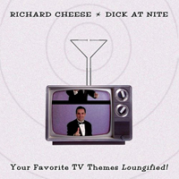 Richard Cheese - Dick At Night