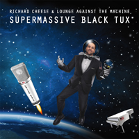 Richard Cheese - Supermassive Black Tux