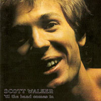 Scott Walker - 'Til The Band Comes In (LP)