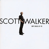 Scott Walker - Boy Child: The Best of Scott Walker, 1967-1970